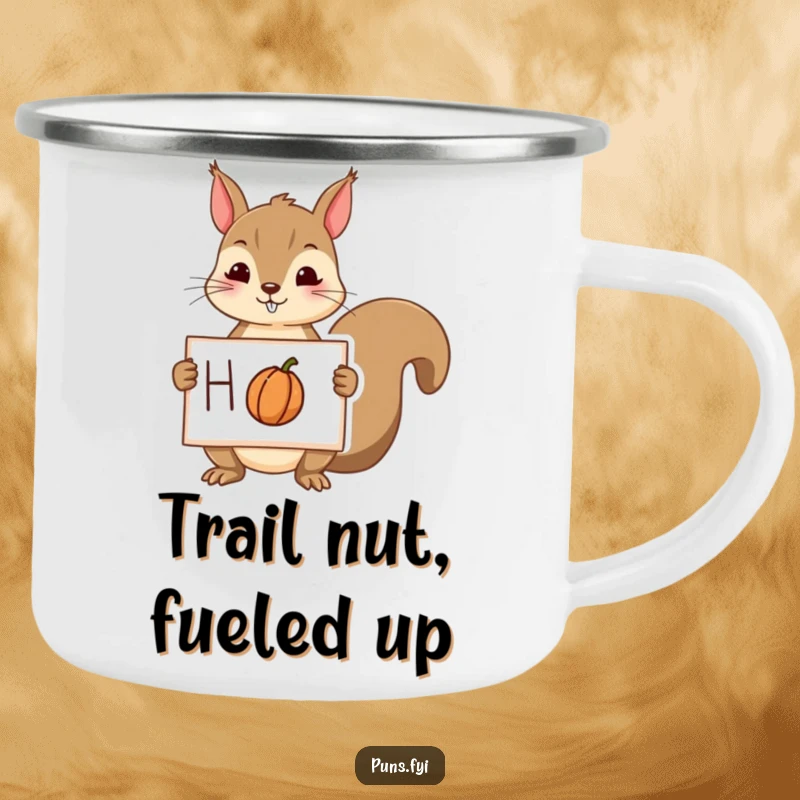 Funny squirrel camping mug with a playful squirrel holding a sign with a drawing of a nut, perfect for outdoor brews.