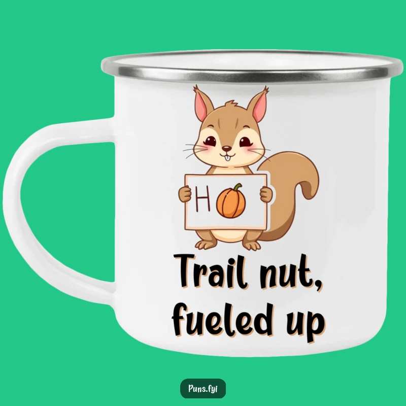 Funny Squirrel Nut Camping Mug - Rustic Enamel Cup, Hilarious Outdoor Gift