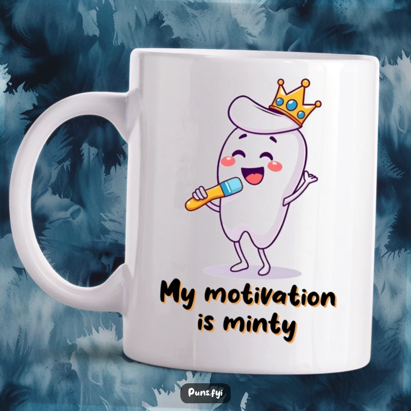 Funny mug featuring a toothbrush wearing a crown, dancing enthusiastically while brushing a giant tooth, promoting dental fun.