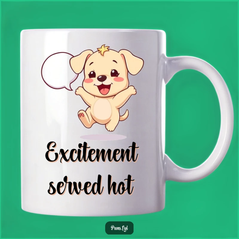 Funny Excited Puppy Speech Bubble Mug - Joyful Dog Coffee Cup, Great Gift