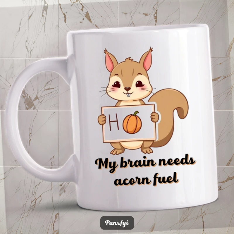 Funny squirrel mug with a playful squirrel holding a sign with a drawing of a nut, looking nutty and excited.