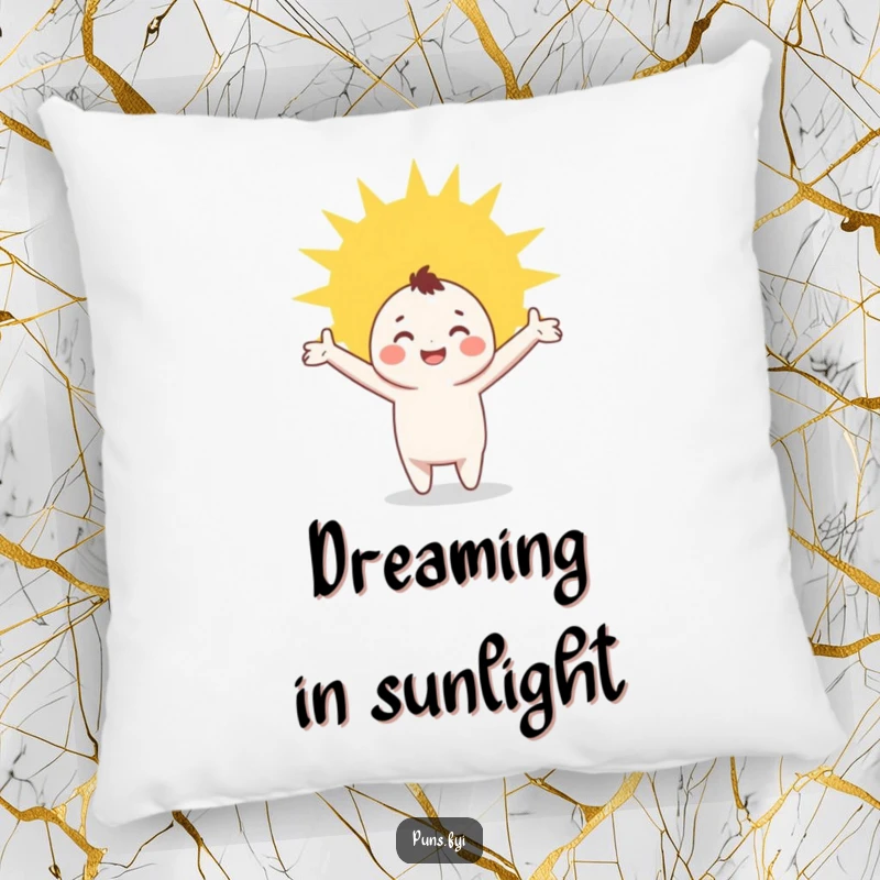 Funny Pillow: A soft pillow depicting a character with arms wide open, joyfully embracing a bright, warm sunbeam, bringing sunny vibes.