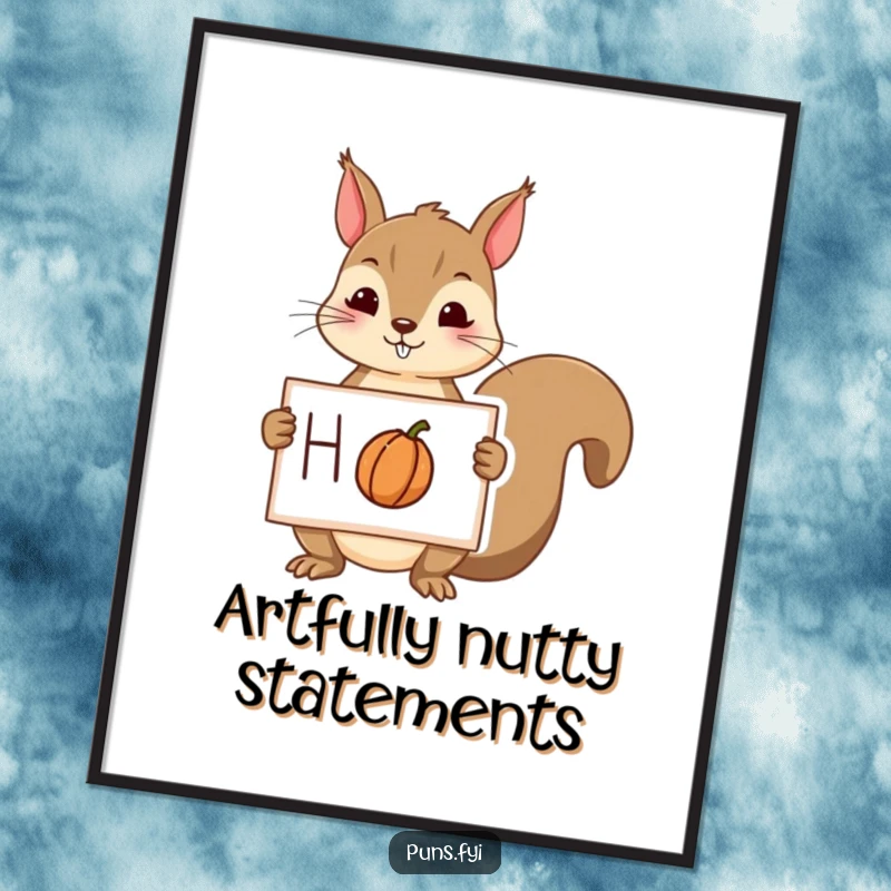 Funny squirrel digital art print of a playful squirrel holding a sign with a drawing of a nut, ready for instant download.