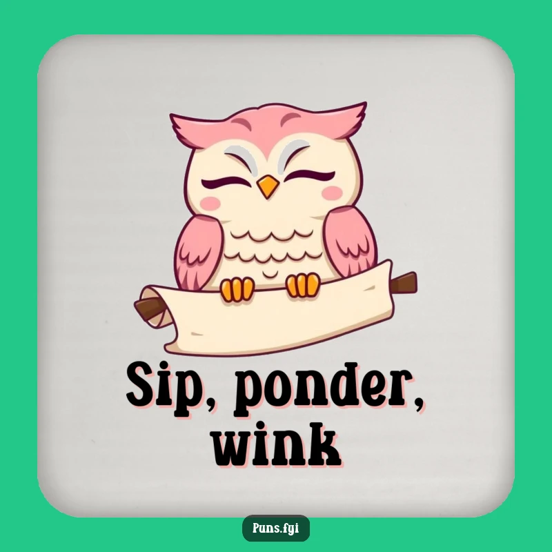 Funny Kawaii Owl Drink Coaster: Witty Surface Protector, A Chic Funny Gift Set
