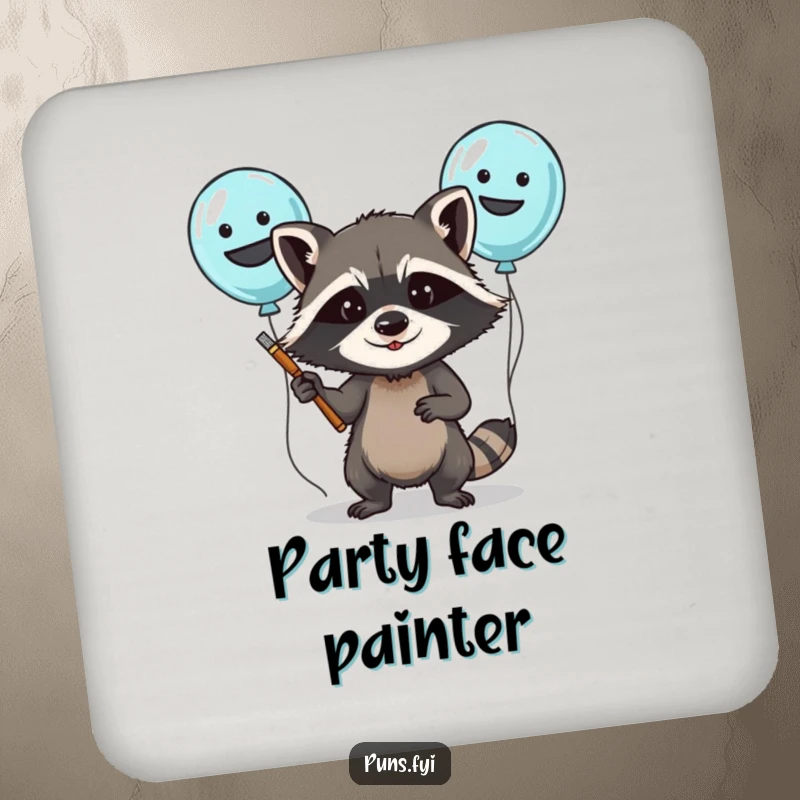 Funny drink coaster featuring a determined raccoon painting silly faces on balloons, protecting furniture with party humor.