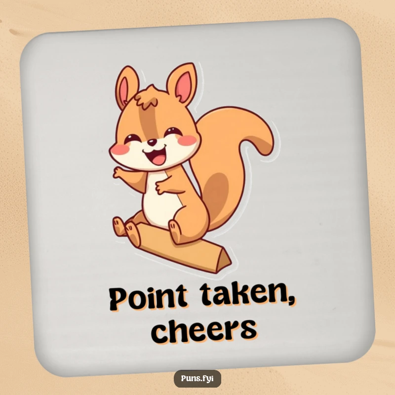 Funny drink coaster showcasing an excited squirrel riding a bold exclamation point, protecting surfaces with charm.