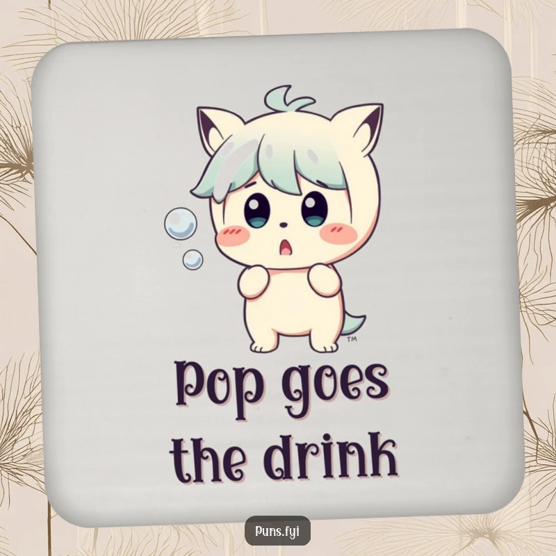 Funny Coaster: A circular coaster depicting a character's hilariously shocked expression when a tiny bubble pops, adding humor to tabletops.