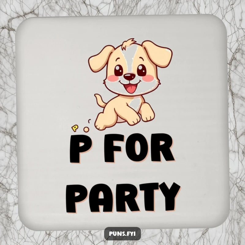 Funny drink coaster featuring a smiling puppy character in pursuit of a bouncy letter P, protecting furniture with humor.