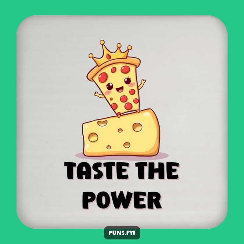 Funny Pizza King Coaster: Royal Cheese Protection & Design, Humorous Home Decor Gift