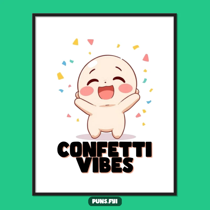 Funny Confetti Character Poster - Hilarious Wall Art for Festive Spaces