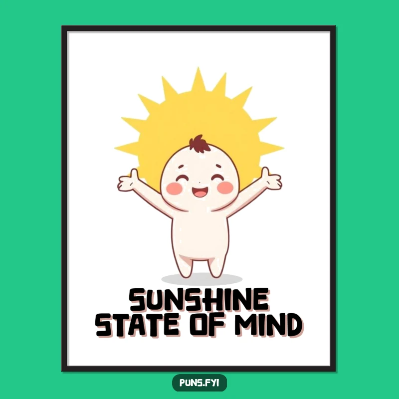 Funny Happy Character Poster: Embrace the Sunshine Art!