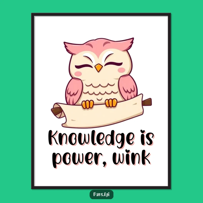 Funny Kawaii Owl Poster: Witty Wisdom Wall Art, A Hilarious Piece for Your Study