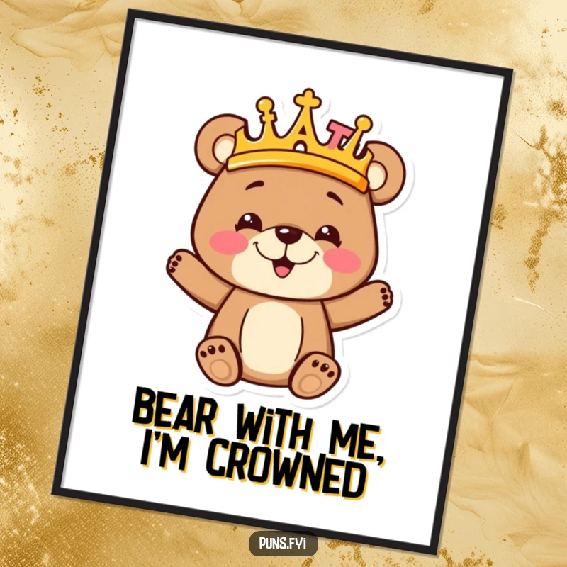Funny Free Printable Wall Art: A goofy bear cub proudly wears a crown made of letters, exuding playful royalty and charm.