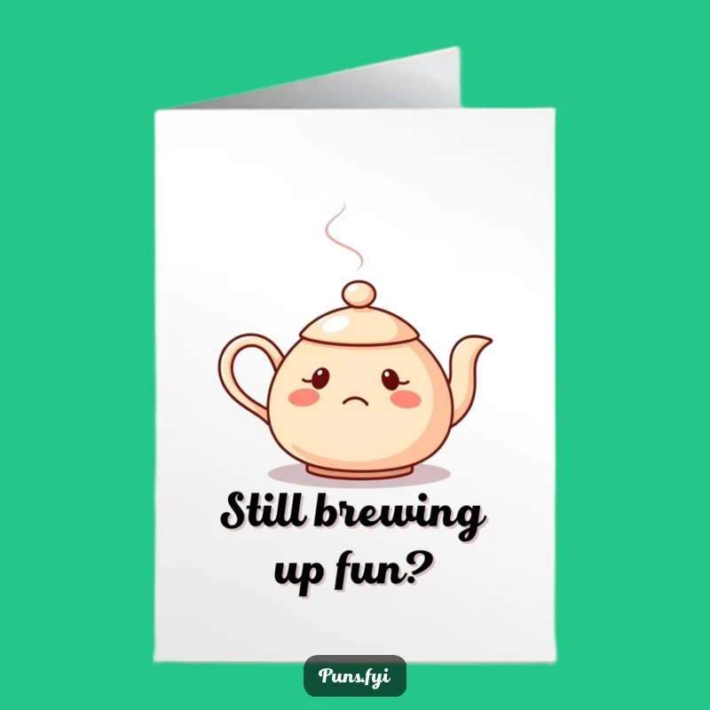 Free Printable Birthday Card: Confused Teapot Mystery! Funny Downloadable Gift for Puzzled Pals