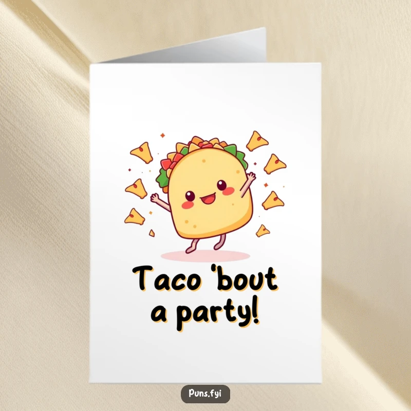 Funny Free Printable Birthday Card: A smiling taco with tiny legs dancing joyfully, surrounded by flying nachos. A festive gift.