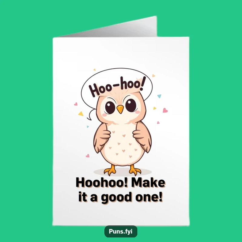 Free Printable Owl Birthday Card: Hoo-hoo! Funny Downloadable Gift for a Hoot of a Time