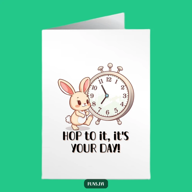 Free Printable Bunny Birthday Card: Hurry Up! Funny Waiting Clock Downloadable Gift for a Prompt Celebration