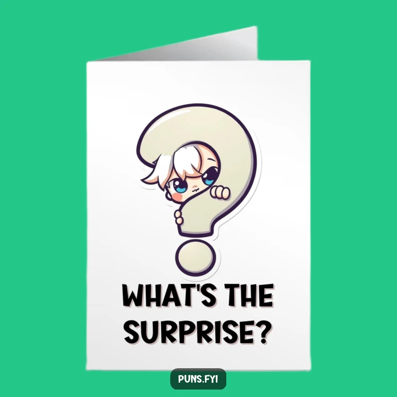 Free Printable Birthday Card: Mysterious Character Question Mark Funny Gift