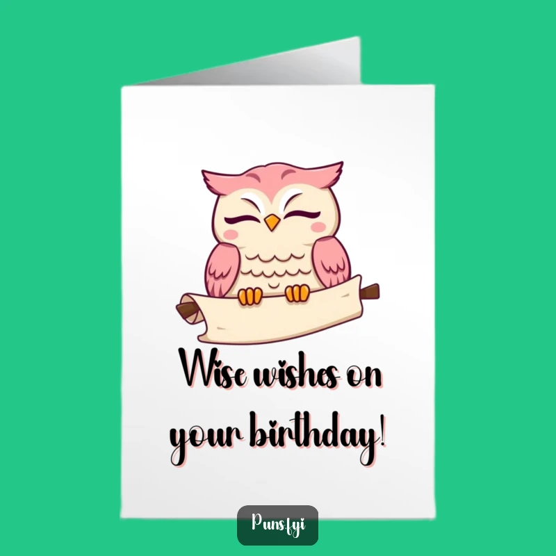 Free Printable Birthday Card: Winking Owl Scroll, Funny Downloadable Gift for a Wise Celebration
