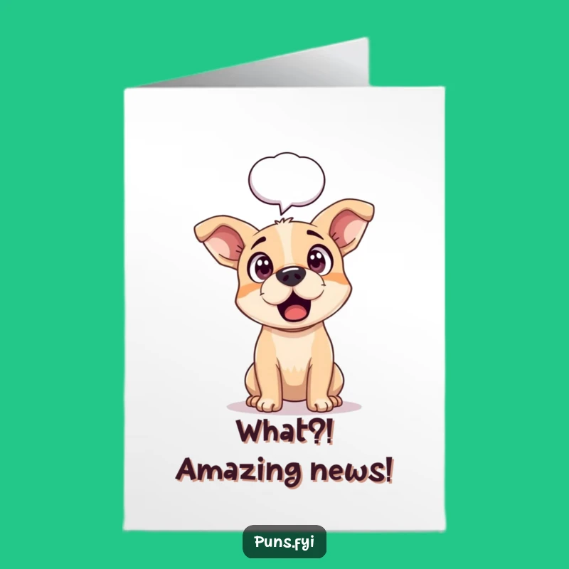 Free Printable Surprised Dog Congrats Card - Wow! Funny downloadable gift!
