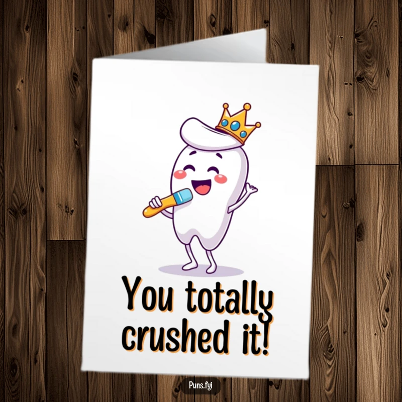 Free Printable Congratulations Card: A toothbrush wearing a tiny crown energetically brushes a giant tooth. A funny and celebratory card.