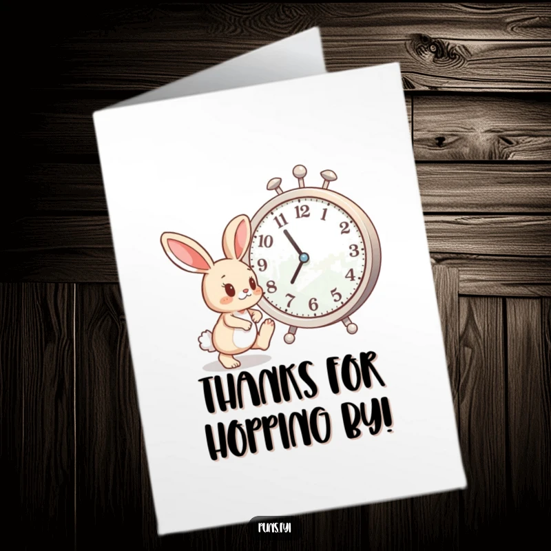 Funny Free Printable Thank You Card: An impatient bunny next to a big clock, humorously thanking someone for their promptness, downloadable note.
