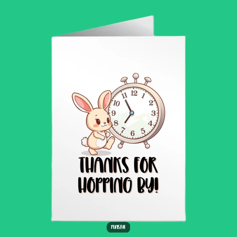 Free Printable Bunny Thank You Card: Thanks for Not Making Me Wait! Funny Downloadable Note