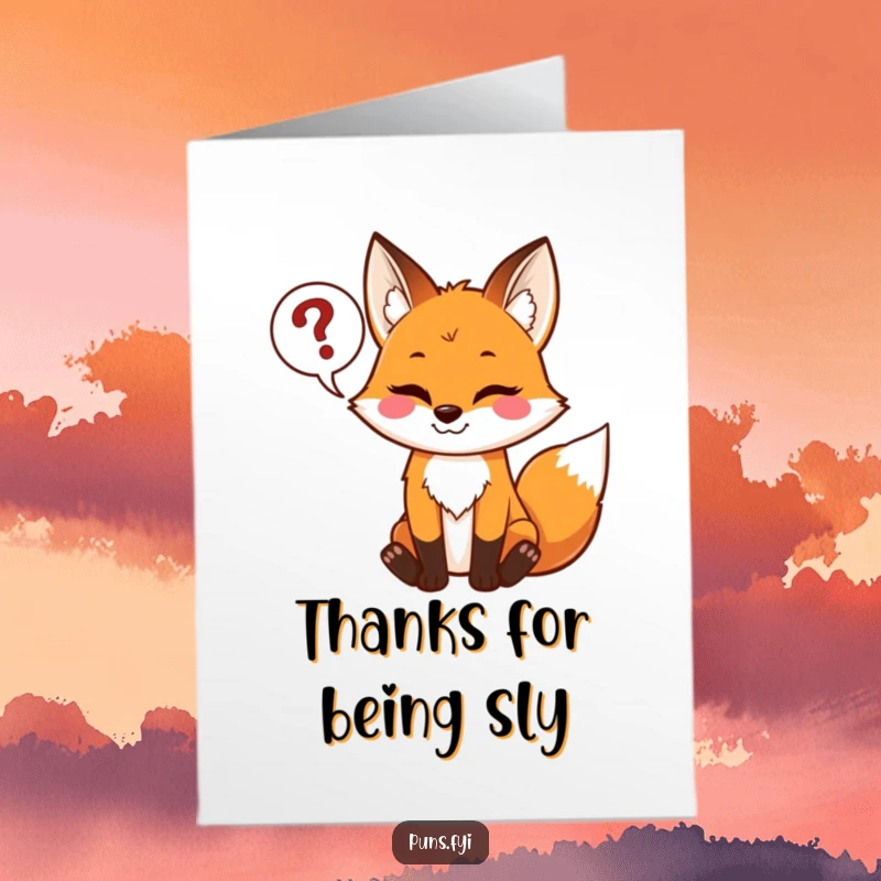 Funny free printable thank you card with a playful fox grinning, holding a speech bubble full of question marks, expressing thanks humorously.