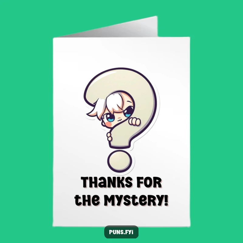 Free Printable Thank You Card: Curious Character Question Mark Funny Gift