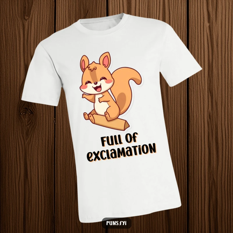 Funny t-shirt showcasing a cheerful squirrel gleefully riding a massive exclamation point, radiating pure energetic joy.